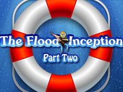 The Flood Inception Part 2